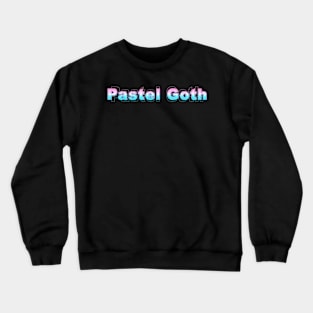 Pastel Goth Crewneck Sweatshirt